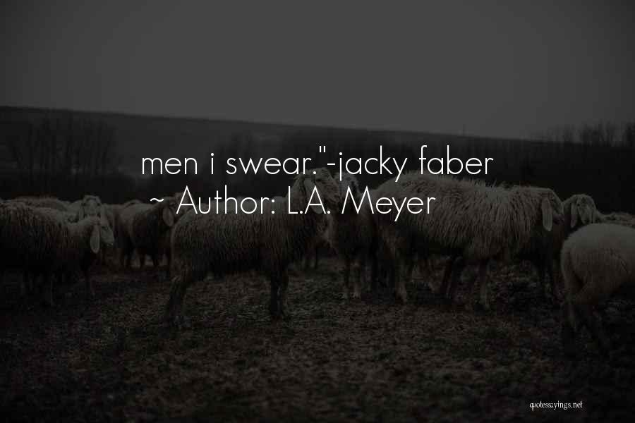 Jacky Faber Quotes By L.A. Meyer