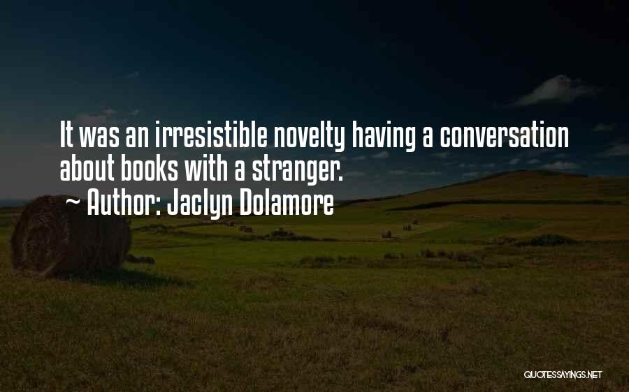 Jaclyn Dolamore Quotes 619470