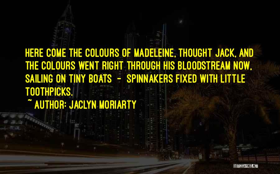 Jaclyn Moriarty Quotes 1645879