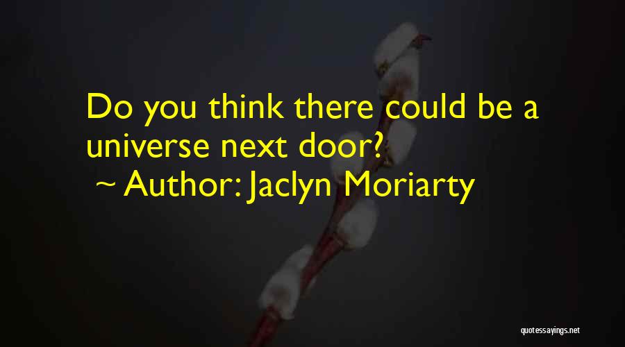 Jaclyn Moriarty Quotes 2235473