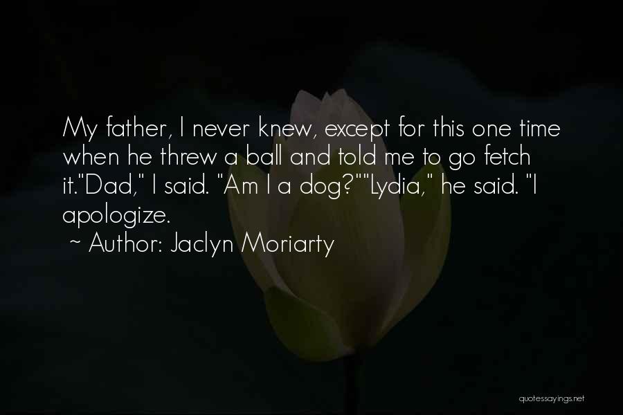 Jaclyn Moriarty Quotes 345696