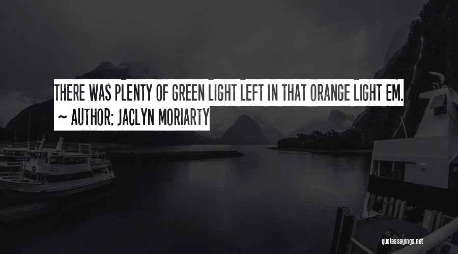 Jaclyn Moriarty Quotes 852240