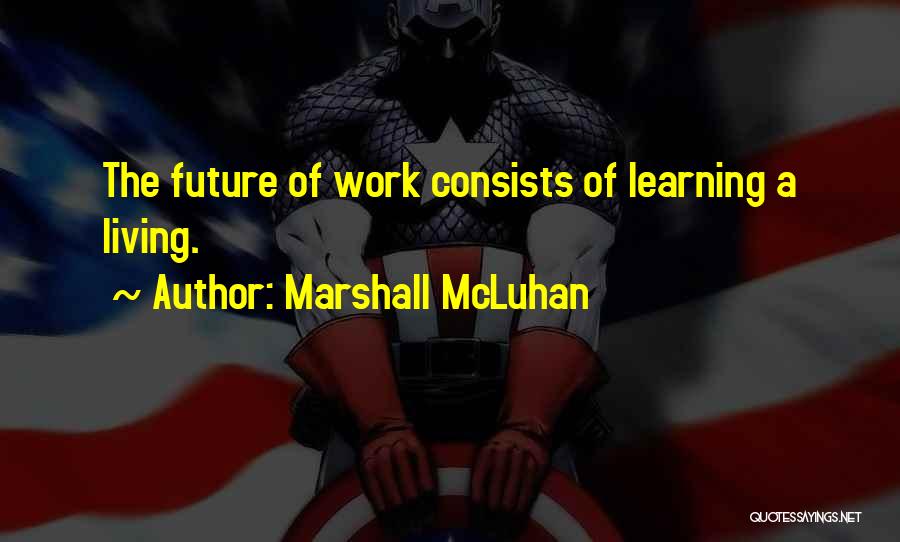 Jaco De Bruyn Quotes By Marshall McLuhan