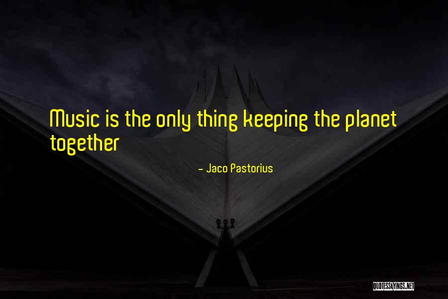 Jaco Pastorius Quotes 612760