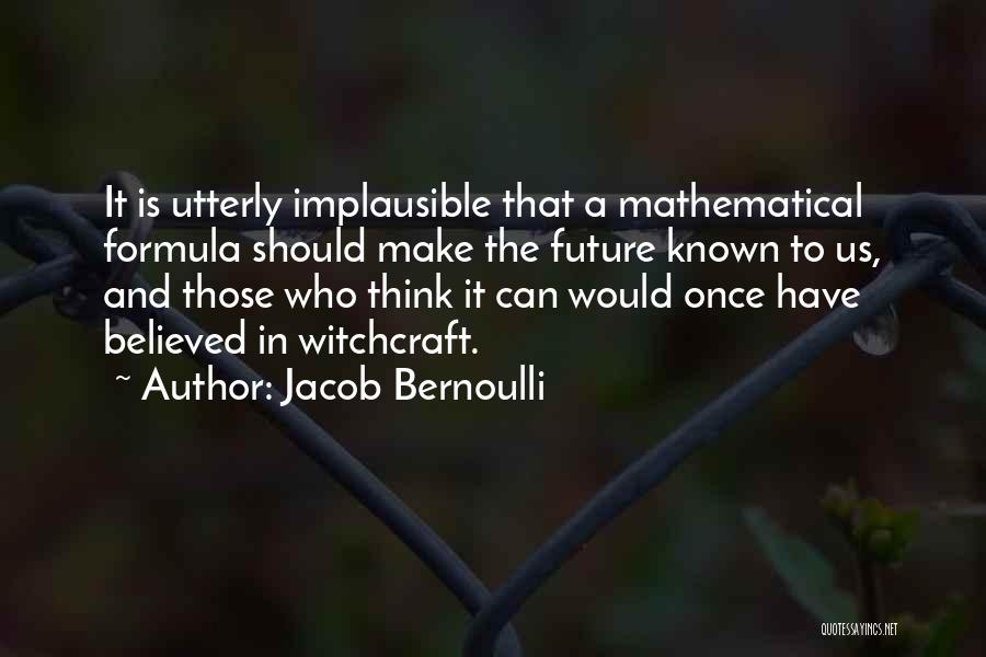 Jacob Bernoulli Quotes 1100753