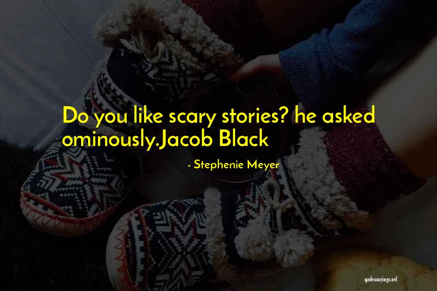 Jacob Black Quotes By Stephenie Meyer Jacob Black Quotes By Stephenie Meyer