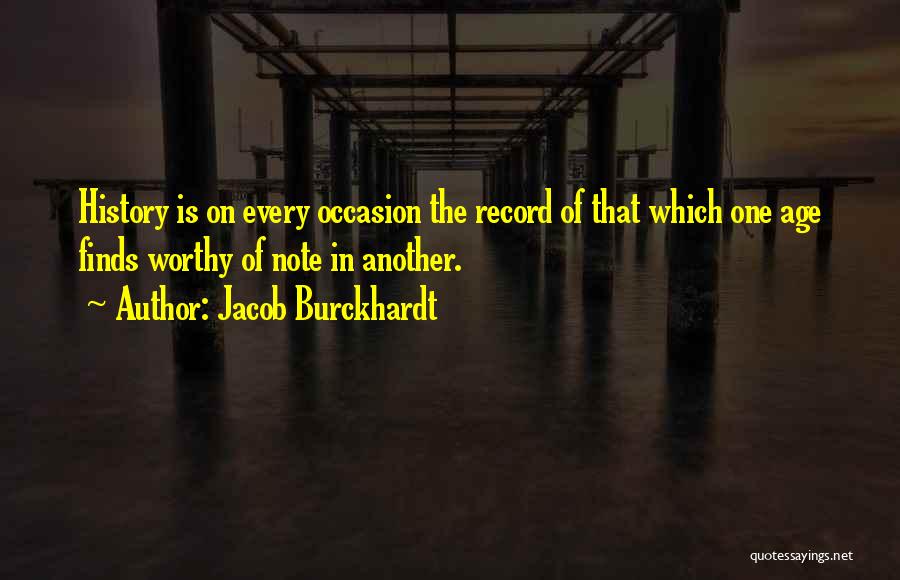 Jacob Burckhardt Quotes 771914