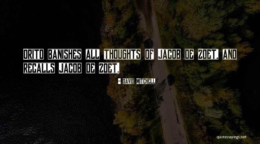 Jacob De Zoet Quotes By David Mitchell Jacob De Zoet Quotes By David Mitchell