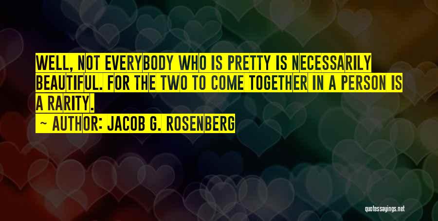 Jacob G. Rosenberg Quotes 1501626