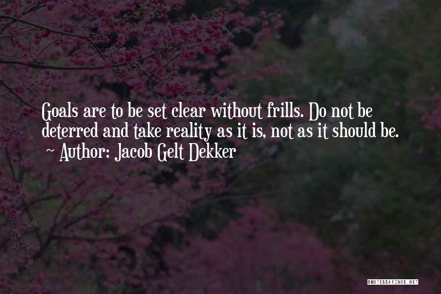 Jacob Gelt Dekker Quotes 402443