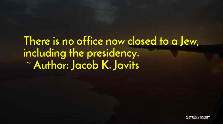 Jacob K. Javits Quotes 1377918