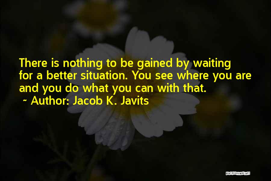 Jacob K. Javits Quotes 213490