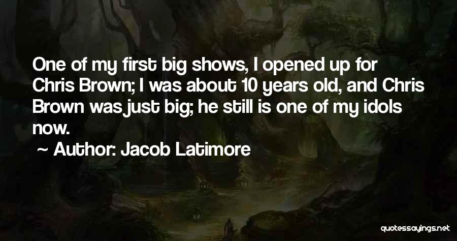 Jacob Latimore Quotes 1686459