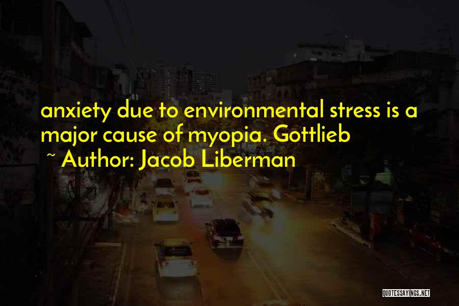 Jacob Liberman Quotes 1203407