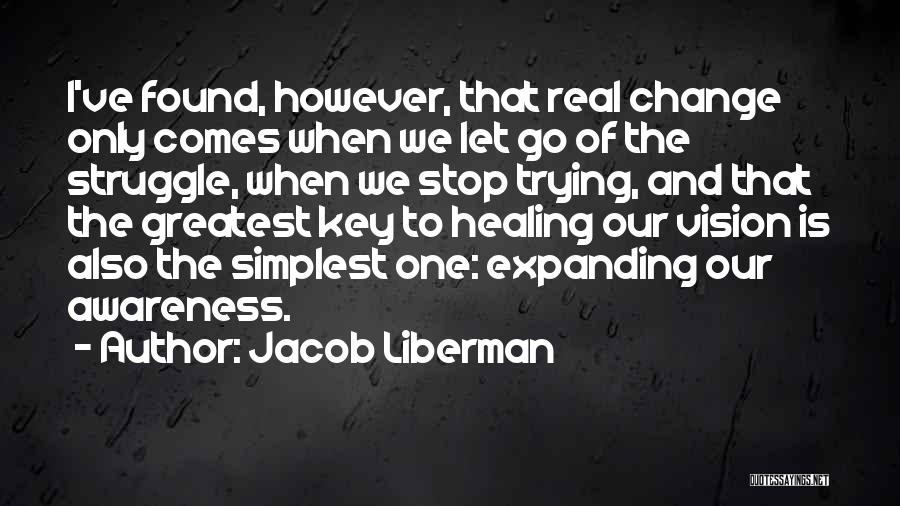 Jacob Liberman Quotes 1981394