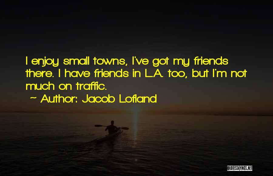 Jacob Lofland Quotes 444623