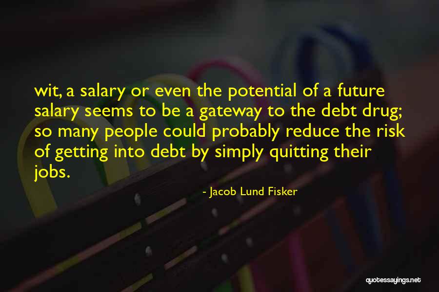 Jacob Lund Fisker Quotes 1873778