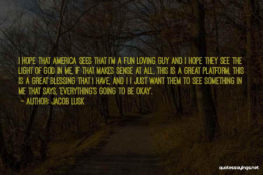 Jacob Lusk Quotes 1822653