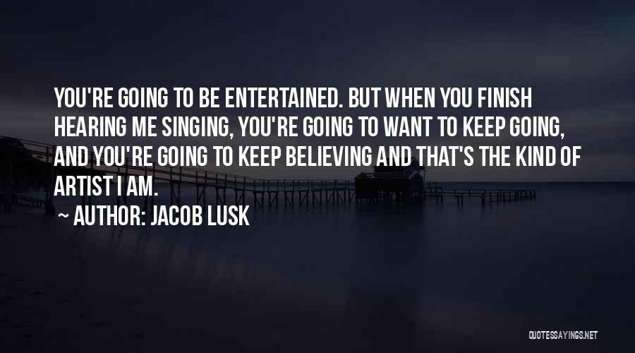 Jacob Lusk Quotes 1914374