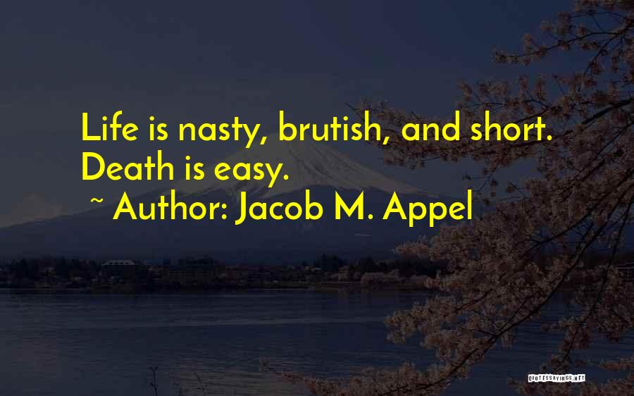 Jacob M. Appel Quotes 1122308