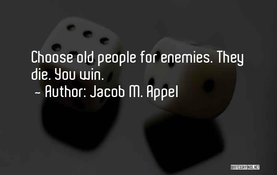 Jacob M. Appel Quotes 1466569