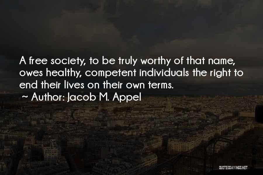 Jacob M. Appel Quotes 363031