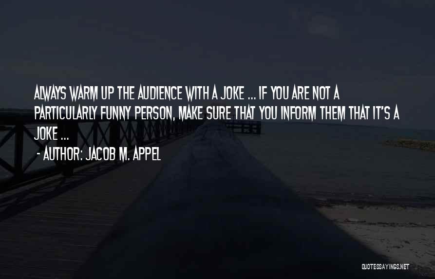 Jacob M. Appel Quotes 440983