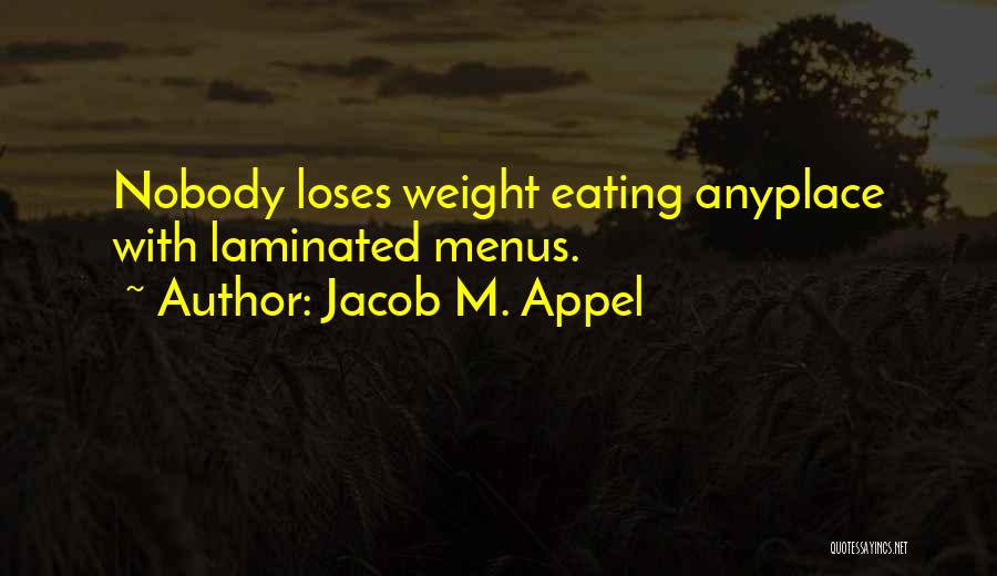 Jacob M. Appel Quotes 450206
