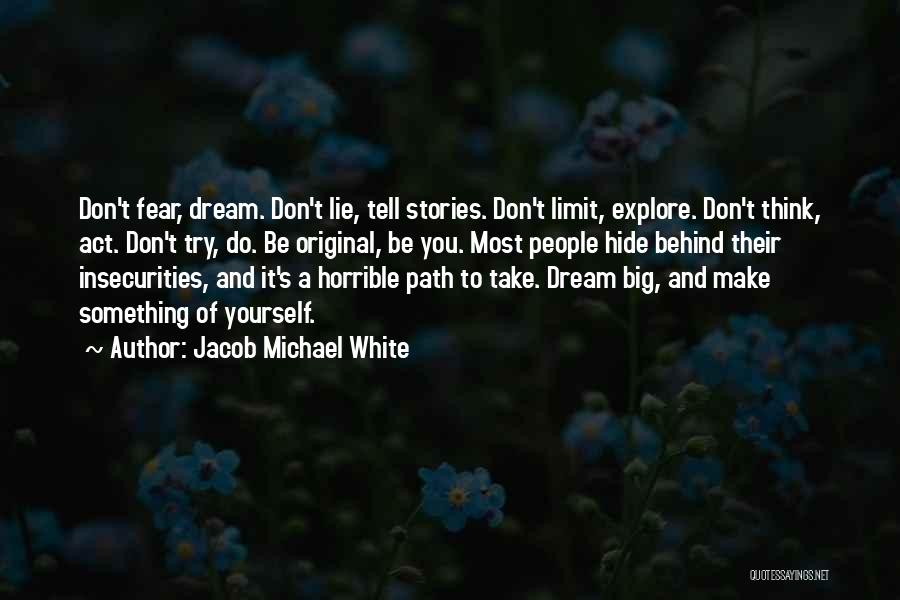 Jacob Michael White Quotes 2030526