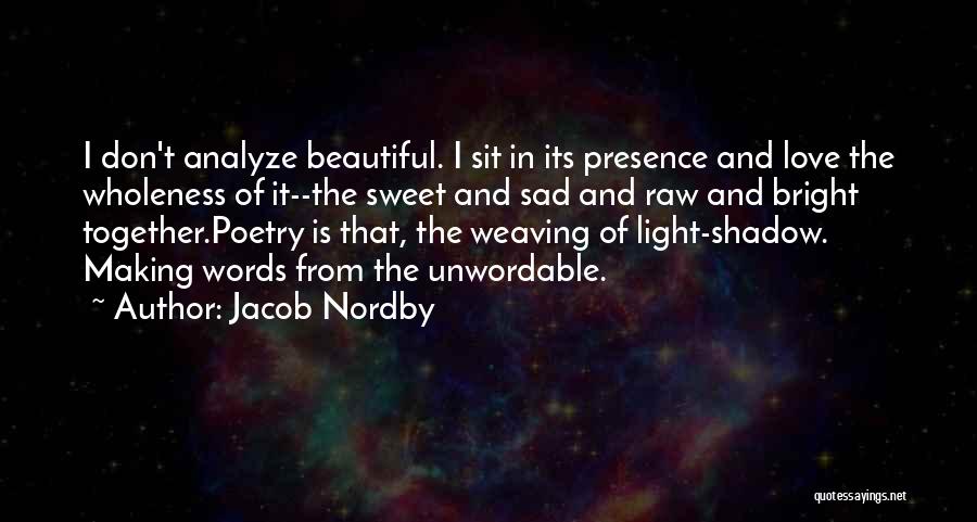 Jacob Nordby Quotes 1984658