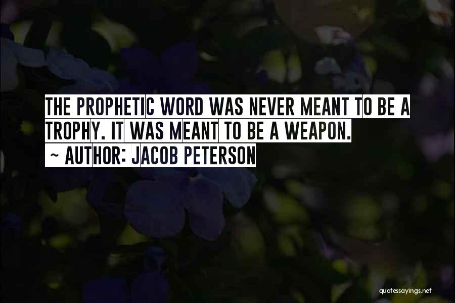 Jacob Peterson Quotes 1494826