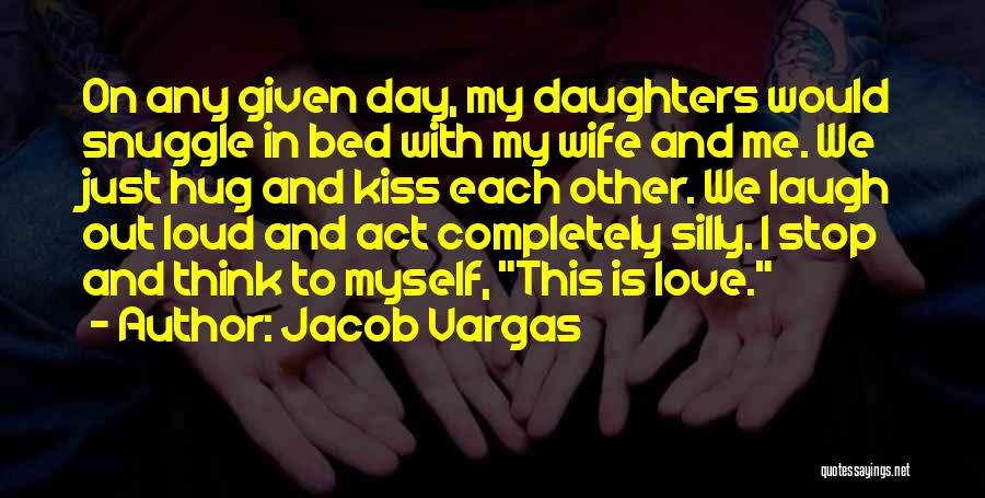 Jacob Vargas Quotes 1473890