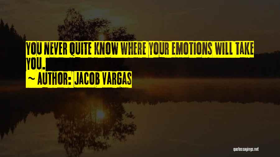 Jacob Vargas Quotes 1497514