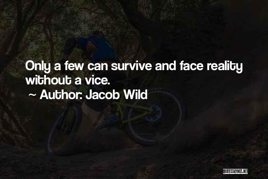 Jacob Wild Quotes 1445262