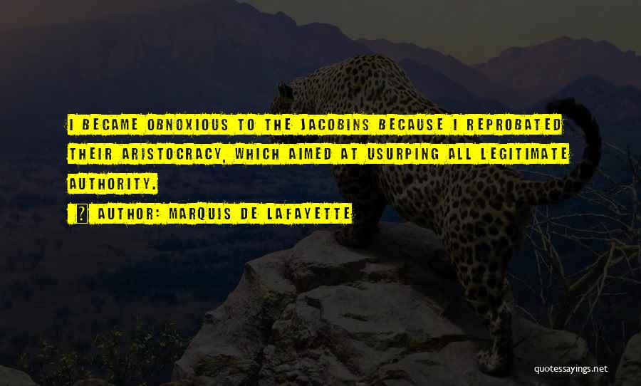 Jacobins Quotes By Marquis De Lafayette