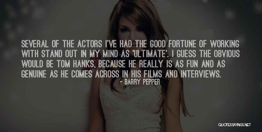 Jacobis Sellersburg Quotes By Barry Pepper Jacobis Sellersburg Quotes By Barry Pepper