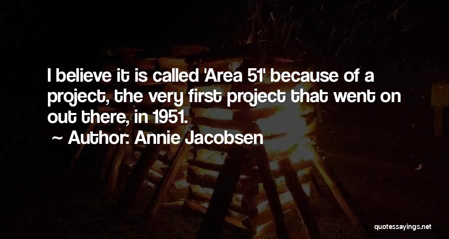 Jacobsen Quotes By Annie Jacobsen