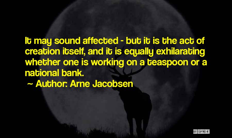 Jacobsen Quotes By Arne Jacobsen