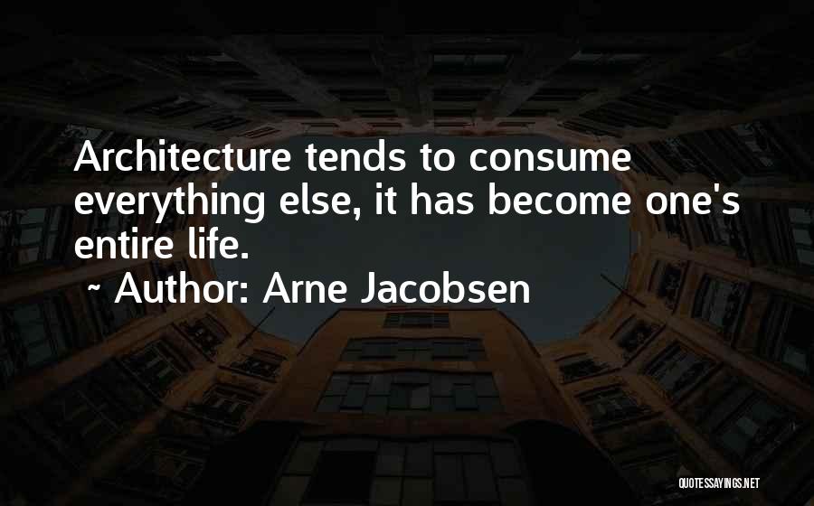Jacobsen Quotes By Arne Jacobsen