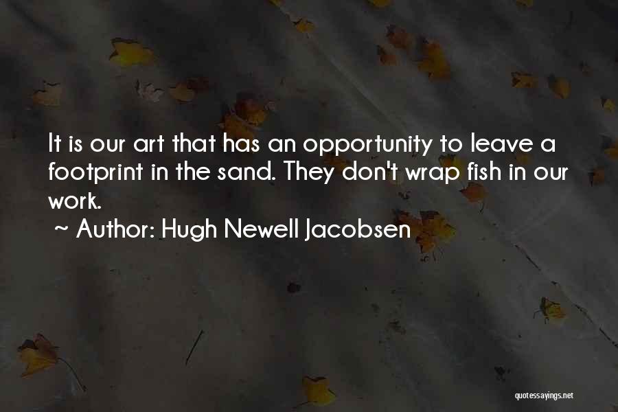 Jacobsen Quotes By Hugh Newell Jacobsen