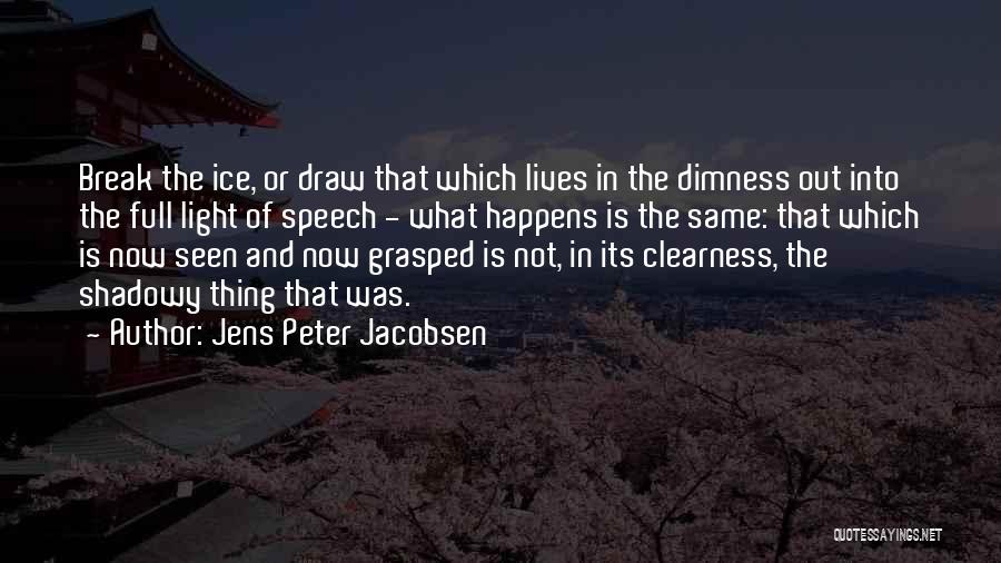Jacobsen Quotes By Jens Peter Jacobsen