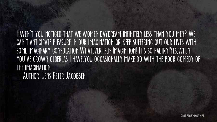 Jacobsen Quotes By Jens Peter Jacobsen