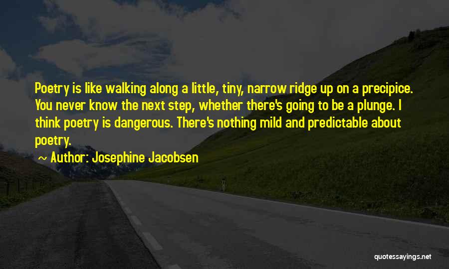 Jacobsen Quotes By Josephine Jacobsen