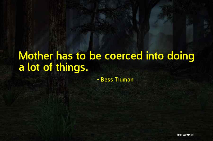 Jacobsmeyer Construction Quotes By Bess Truman Jacobsmeyer Construction Quotes By Bess Truman
