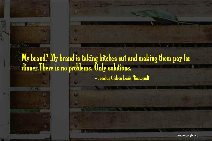 Jacobus Gideon Louis Nieuwoudt Quotes 137083 Jacobus Gideon Louis Nieuwoudt Quotes 137083