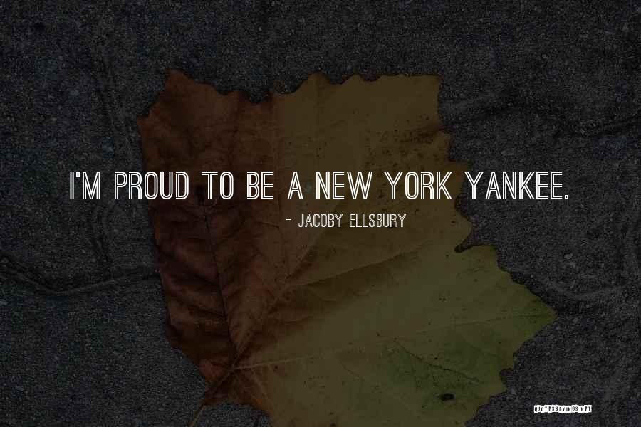 Jacoby Ellsbury Quotes 1803376