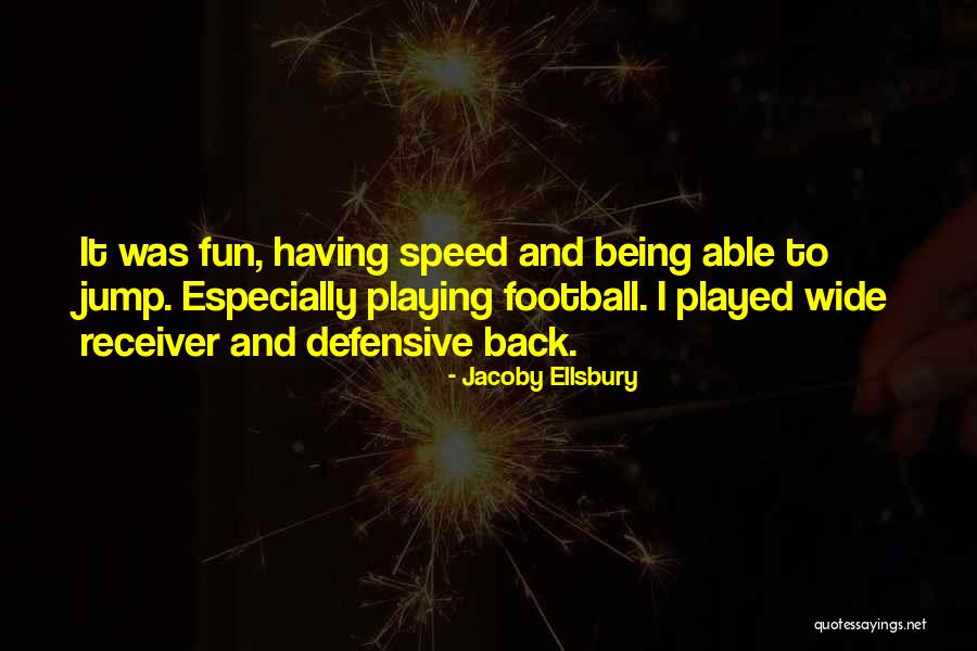 Jacoby Ellsbury Quotes 805277