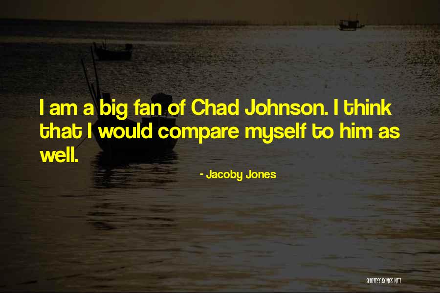 Jacoby Jones Quotes 652428