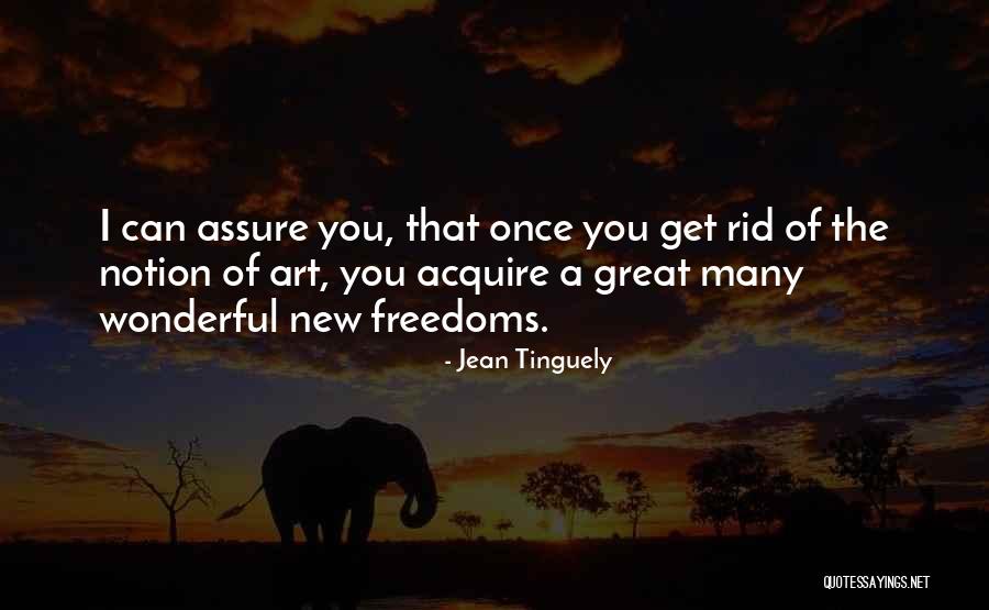 Jacopettis Quotes By Jean Tinguely Jacopettis Quotes By Jean Tinguely