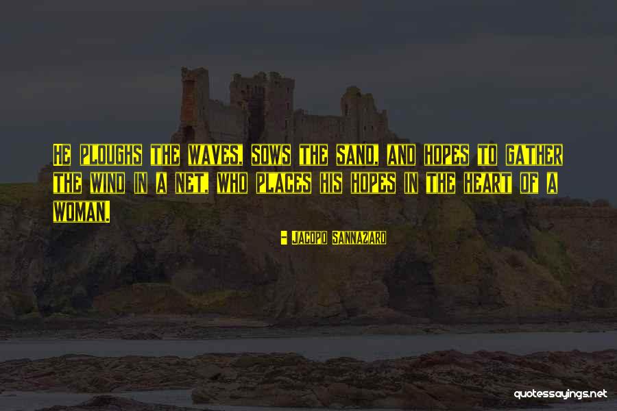 Jacopo Sannazaro Quotes 1798173 Jacopo Sannazaro Quotes 1798173